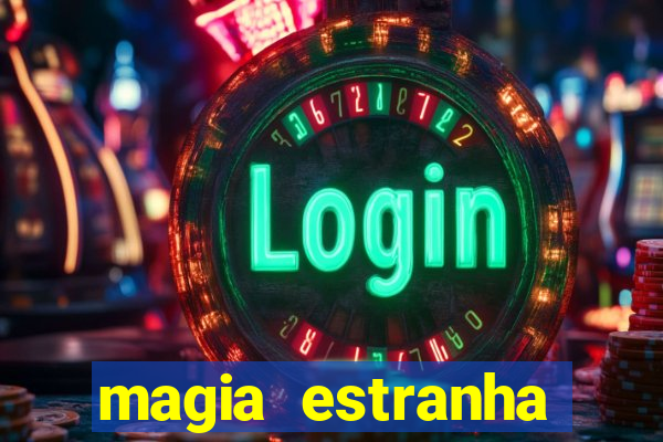 magia estranha filme completo dublado google drive